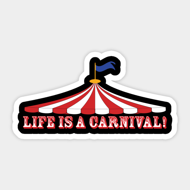 Life is a carnival Sticker by Carnival Designs 